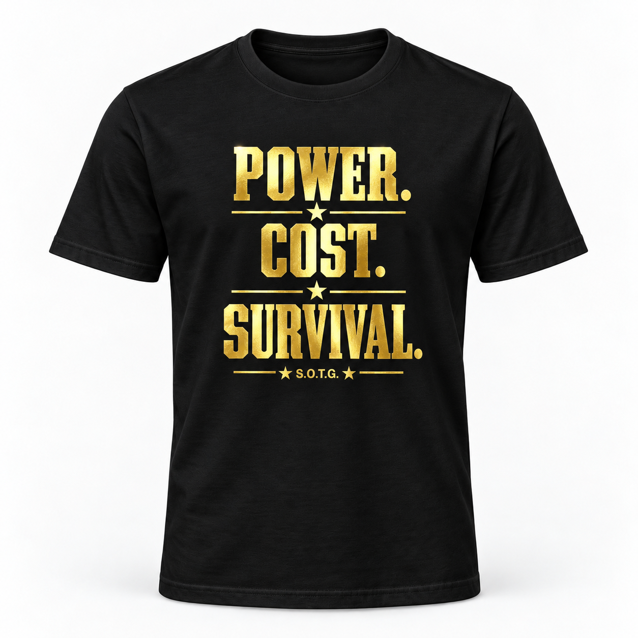 S.O.T.G. Power. Cost. Survival. Varsity Tee