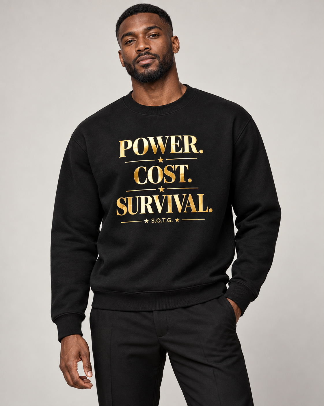 S.O.T.G. Power. Cost. Survival. Crewneck